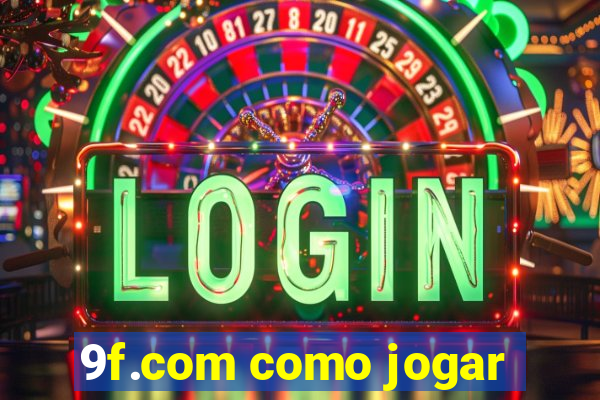 9f.com como jogar